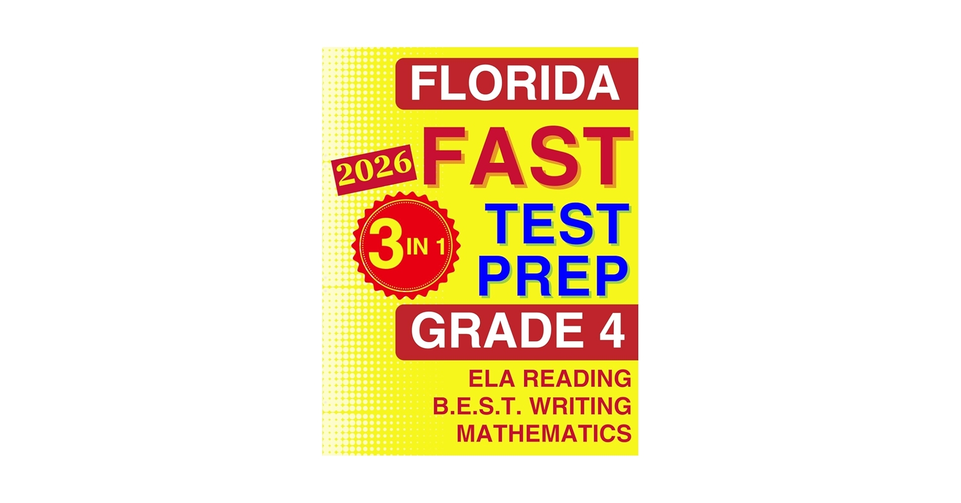 Florida FAST Test Prep Grade 4 The Ultimate Practice Workbook For Reading Writing And Mathematics Featuring Full Length Practice Tests Florida FAST Assessment Practice Grade 4 GladiusTest Academy 9798858422358 Amazon Books Florida FAST Test Prep Grade 4 The Ultimate Practice Workbook For Reading Writing And Mathematics Featuring Full Length Practice Tests Florida FAST Assessment Practice Grade 4 GladiusTest Academy 9798858422358 Amazon Books
