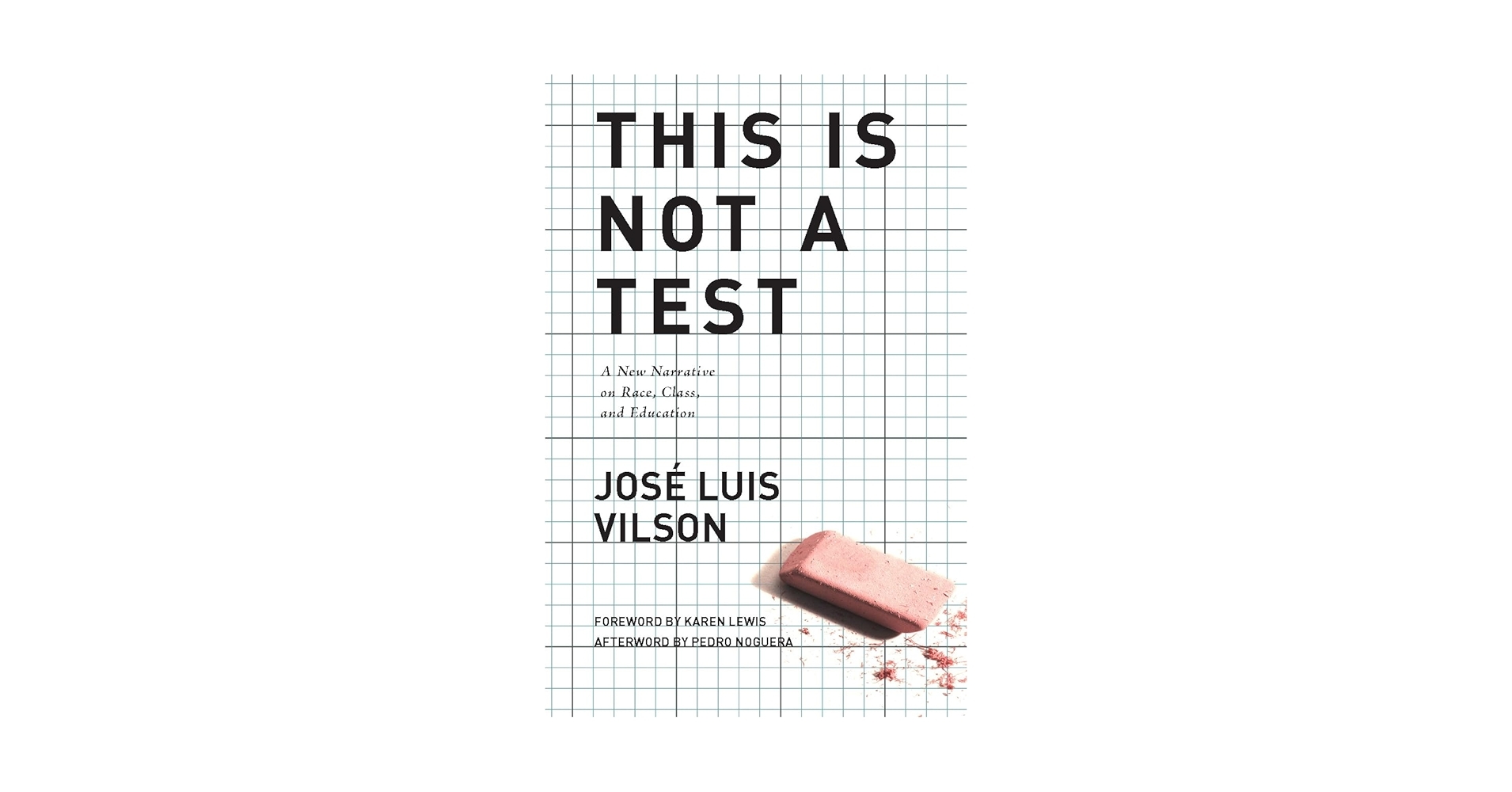This Is Not A Test A New Narrative On Race Class And Education Jose Vilson Lewis Karen 9781608463701 Amazon Books